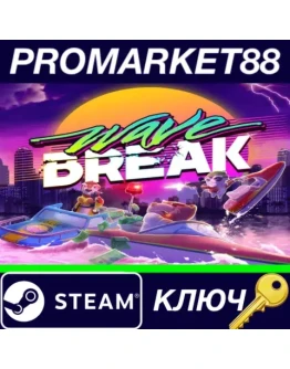 Wave Break Steam КЛЮЧ GLOBAL Wave Break Steam КЛЮЧ GLOBAL