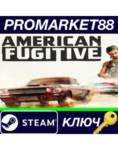 American Fugitive EU Steam КЛЮЧ ЕВРОПА