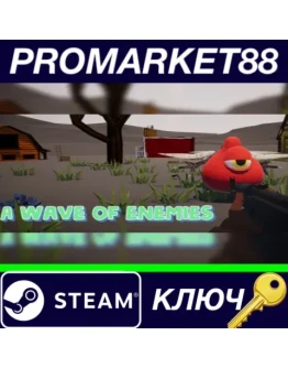 A wave of enemies Steam КЛЮЧ GLOBAL A wave of enemies Steam КЛЮЧ GLOBAL