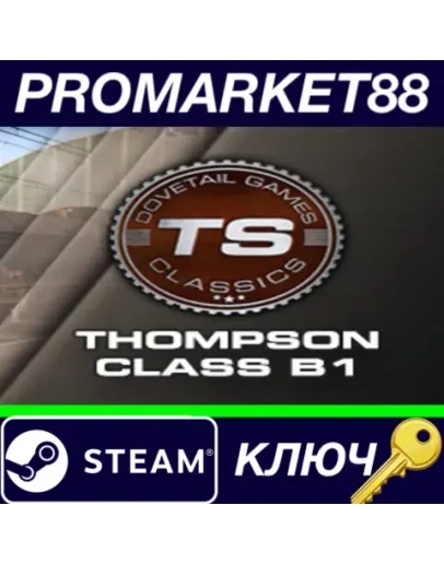 Train Simulator - Thompson Class B1 Loco Add-On DLC S Train Simulator - Thompson Class B1 Loco Add-On DLC S