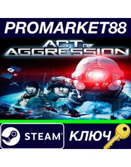 Act of Aggression Reboot Edition EU Steam КЛЮЧ ЕВРОП