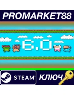 6.0 Steam КЛЮЧ GLOBAL