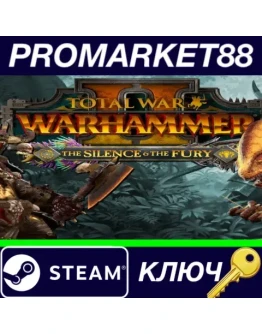 Total War: WARHAMMER II - The Silence &amp The Fury DLC