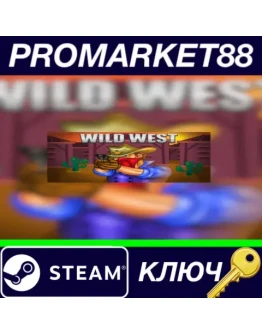 WILD WEST Steam КЛЮЧ GLOBAL