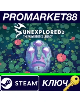 Unexplored 2: The Wayfarer's Legacy Steam КЛЮЧ GLOBA
