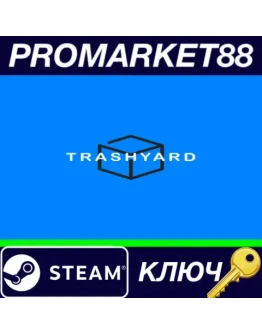 Trashyard Steam КЛЮЧ GLOBAL Trashyard Steam КЛЮЧ GLOBAL