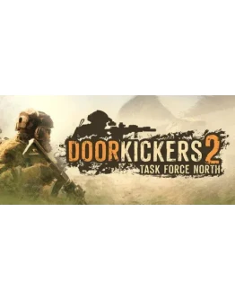 Door Kickers 2 * STEAM RU АВТО 0