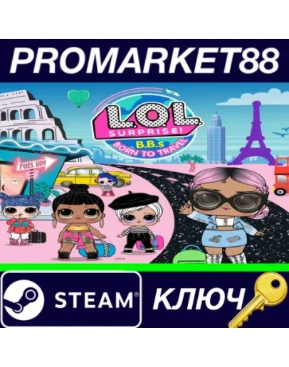 L.O.L. Surprise! B.B.s BORN TO TRAVEL Steam КЛЮЧ L.O.L. Surprise! B.B.s BORN TO TRAVEL Steam КЛЮЧ