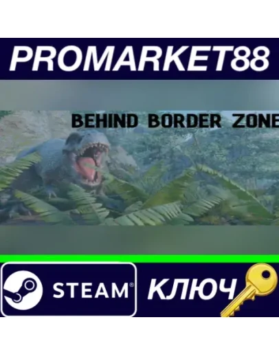 Behind Border Zone Steam КЛЮЧ GLOBAL