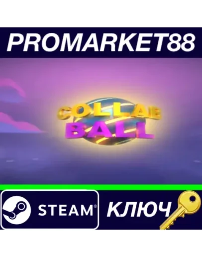 Collab Ball Steam КЛЮЧ GLOBAL Collab Ball Steam КЛЮЧ GLOBAL