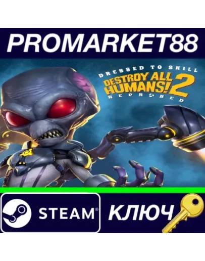Destroy All Humans! 2 Reprobed Dressed to Skill Editi Destroy All Humans! 2 Reprobed Dressed to Skill Editi
