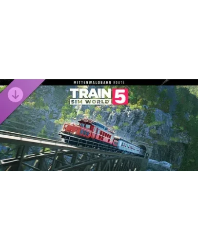 Train Sim World 5: Mittenwaldbahn: Innsbruck - Garmisc