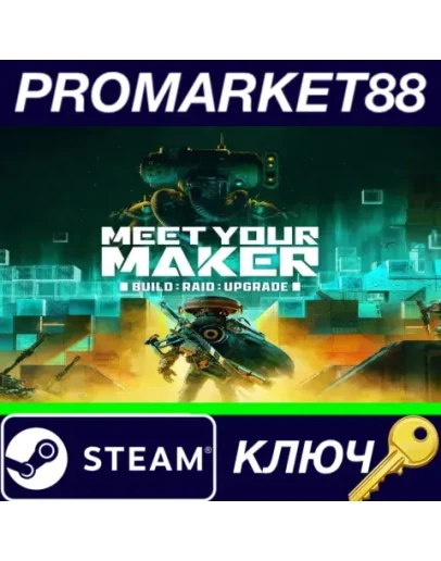 Meet Your Maker Steam КЛЮЧ GLOBAL Meet Your Maker Steam КЛЮЧ GLOBAL