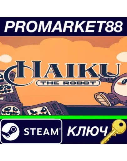 Haiku, the Robot Steam КЛЮЧ GLOBAL