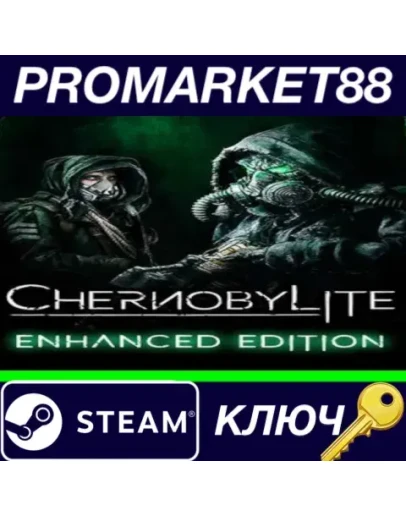Chernobylite: Enhanced Edition EU Steam КЛЮЧ ЕВРОПА