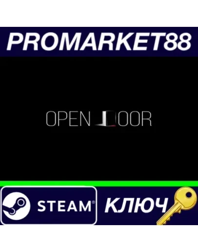 OPEN DOOR Steam КЛЮЧ GLOBAL OPEN DOOR Steam КЛЮЧ GLOBAL