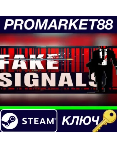 FAKE SIGNALS Steam КЛЮЧ GLOBAL FAKE SIGNALS Steam КЛЮЧ GLOBAL
