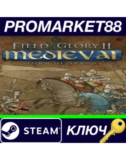Field of Glory II: Medieval - Storm of Arrows DLC Ste Field of Glory II: Medieval - Storm of Arrows DLC Ste