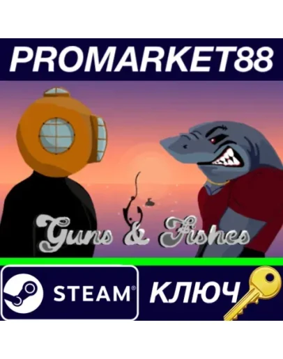 Guns &amp Fishes Steam КЛЮЧ GLOBAL