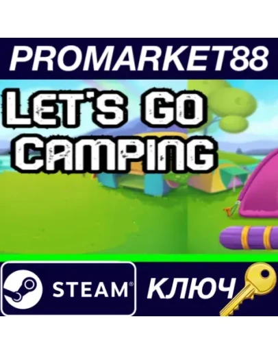 Let's Go Camping Steam КЛЮЧ GLOBAL Let's Go Camping Steam КЛЮЧ GLOBAL