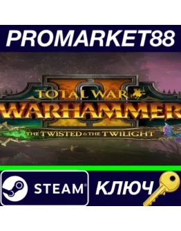 Total War: WARHAMMER II - The Twisted & The Twilight Total War: WARHAMMER II - The Twisted & The Twilight