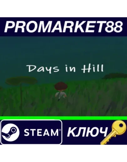 Days in Hill Steam КЛЮЧ GLOBAL Days in Hill Steam КЛЮЧ GLOBAL