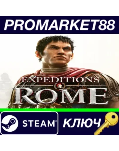 Expeditions: Rome EU Steam КЛЮЧ ЕВРОПА Expeditions: Rome EU Steam КЛЮЧ ЕВРОПА
