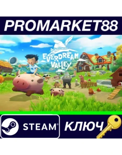 Everdream Valley Steam КЛЮЧ GLOBAL
