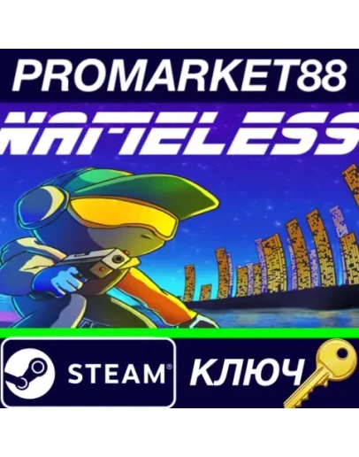 NAMELESS Steam КЛЮЧ GLOBAL NAMELESS Steam КЛЮЧ GLOBAL