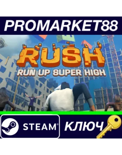 RUSH: RUN UP SUPER HIGH Steam КЛЮЧ GLOBAL RUSH: RUN UP SUPER HIGH Steam КЛЮЧ GLOBAL