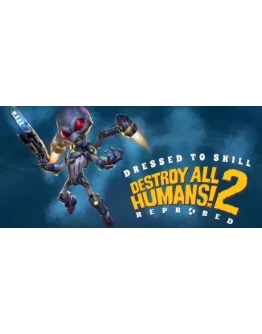 Destroy All Humans! 2 Reprobed: Dressed to Skill STEAM КЛЮЧ Destroy All Humans! 2 Reprobed: Dressed to Skill STEAM КЛЮЧ
