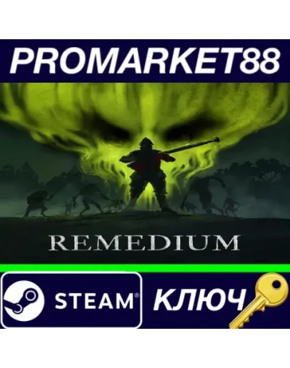REMEDIUM Steam КЛЮЧ GLOBAL REMEDIUM Steam КЛЮЧ GLOBAL