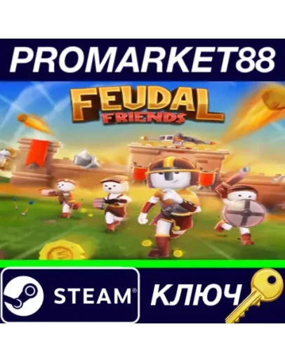 Feudal Friends Steam КЛЮЧ GLOBAL