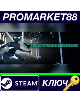 Vectromirror Steam КЛЮЧ GLOBAL Vectromirror Steam КЛЮЧ GLOBAL