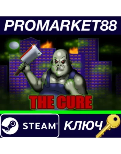 THE CURE Steam КЛЮЧ GLOBAL THE CURE Steam КЛЮЧ GLOBAL