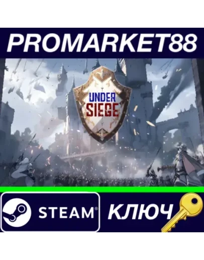 Under Siege Steam КЛЮЧ GLOBAL