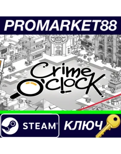 Crime O'Clock Steam КЛЮЧ GLOBAL Crime O'Clock Steam КЛЮЧ GLOBAL