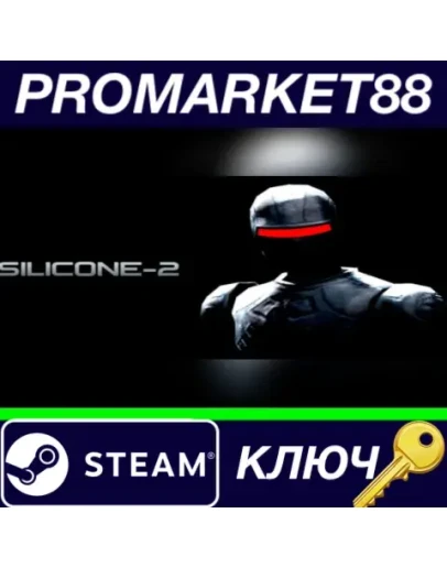 Silicone-2 Steam КЛЮЧ GLOBAL