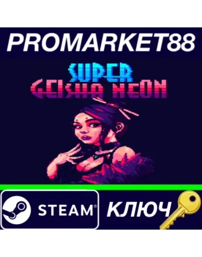 Super Geisha Neon Steam КЛЮЧ GLOBAL Super Geisha Neon Steam КЛЮЧ GLOBAL