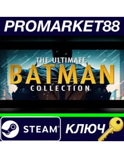 The Ultimate Batman Collection Steam КЛЮЧ GLOBAL