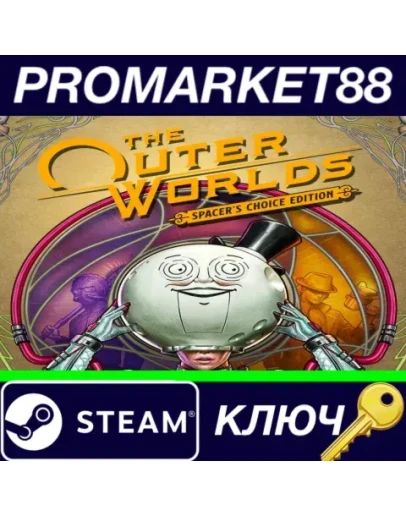 The Outer Worlds: Spacer's Choice Edition RoW Steam К The Outer Worlds: Spacer's Choice Edition RoW Steam К