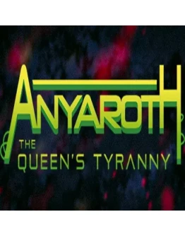 Anyaroth: The Queen's Tyranny (Steam key / РФ+Весь Мир)