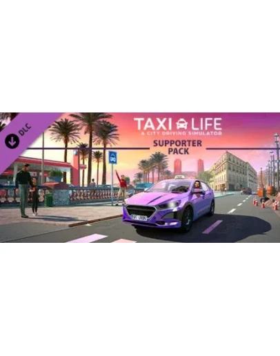 Taxi Life: A City Driving Simulator - Supporter Pack