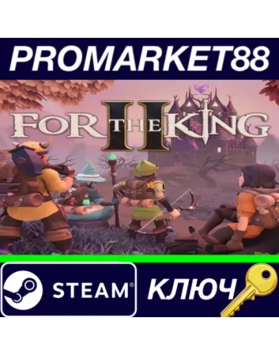 For The King II EU Steam КЛЮЧ ЕВРОПА For The King II EU Steam КЛЮЧ ЕВРОПА