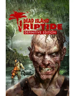 Dead Island: Riptide Definitive Ed (Steam Gift RegFree) Dead Island: Riptide Definitive Ed (Steam Gift RegFree)