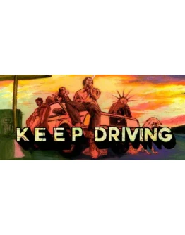 Keep Driving - STEAM GIFT РОССИЯ