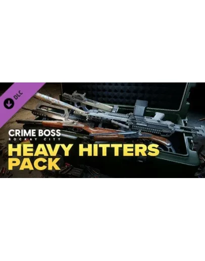 Crime Boss: Rockay City - Heavy Hitters Pack DLC
