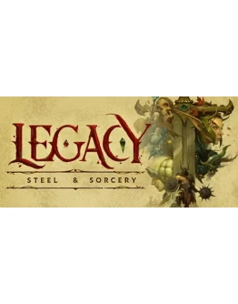 Legacy: Steel &amp Sorcery - STEAM GIFT РОССИЯ