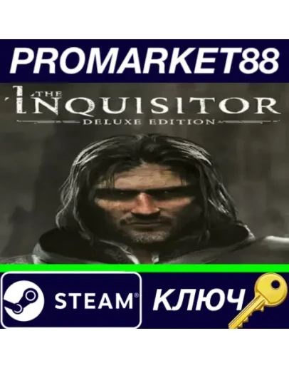 The Inquisitor: Deluxe Edition Steam КЛЮЧ GLOBAL