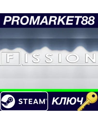 Fission&nbspSteam КЛЮЧ GLOBAL